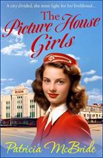 The Picture House Girls: A beautiful, heartwarming wartime saga series from Patricia McBride