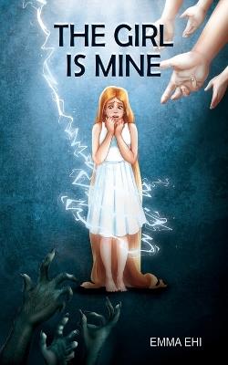 The Girl is Mine - Emma Ehi - cover