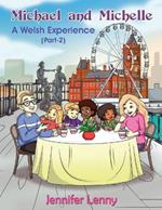 Michael and Michelle: A Welsh Experience (Part 2)