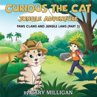 Curious the Cat: Jungle Adventure (Part 3) - Gary Milligan - cover