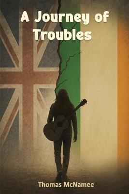 A Journey of Troubles - Thomas McNamee - cover