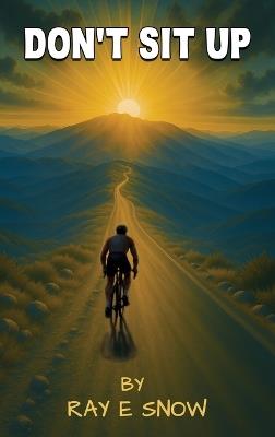 Don't Sit Up - Ray E Snow - cover