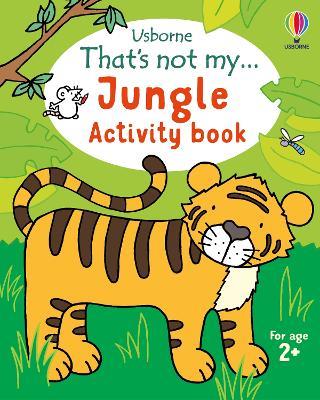 That's not my... Jungle Activity Book - Rosie Dickins,Matthew Oldham - cover