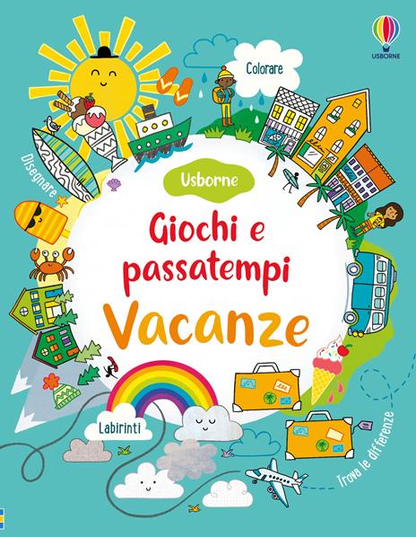 Vacanze. Giochi e passatempi - James Maclaine,Lucy Bowman,Rebecca Gilpin - copertina