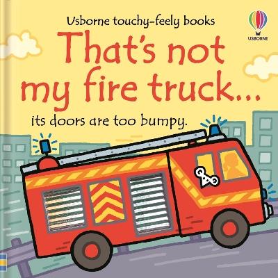 That's not my fire truck... - Fiona Watt - cover