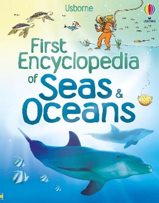 First Encyclopedia of Seas and Oceans - Ben Denne,Felicity Brooks - cover