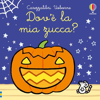 Dov'è la mia zucca? Ediz. a colori - Fiona Watt - copertina
