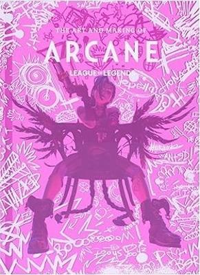 The Art and Making of Arcane - Elisabeth Vincentelli - cover