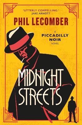 The Piccadilly Noir Series - Midnight Streets - Phil Lecomber - cover
