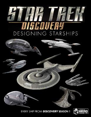 Star Trek: Designing Starships Volume 4: Discovery - Ben Robinson,Marcus Reily,Matt McAllister - cover