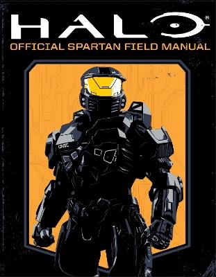 Halo: Official Spartan Field Manual - Kenneth Peters,Kiel Phegley - cover