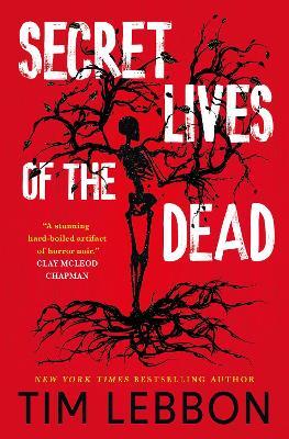 Secret Lives of the Dead - Tim Lebbon - cover