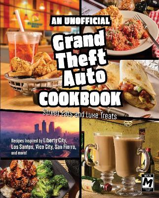 The Unofficial Grand Theft Auto Cookbook - Rick Barba,Jarrett Melendez - cover