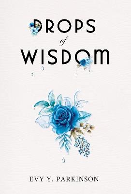 Drops of Wisdom - Evy Y Parkinson - cover
