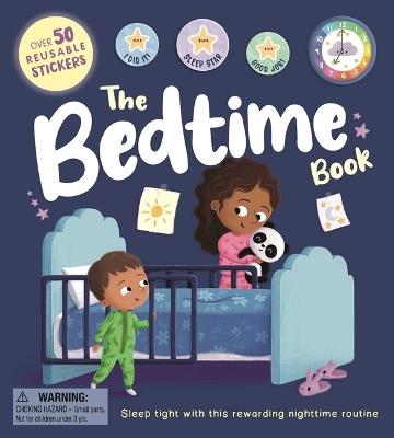 The Bedtime Book: With Over 50 Reusable Stickers to Help Create a Positive Nighttime Routine - Igloobooks,Rose Harkness - cover