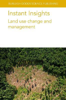 Instant Insights: Land Use Change and Management - Various authors,Catherine Scott,Lucas William Mendes - cover