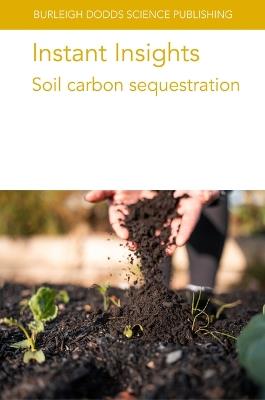 Instant Insights: Soil Carbon Sequestration - Various authors,C. Rumpel,Rattan Lal - cover
