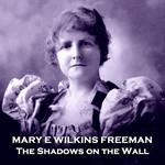 Shadows on the Wall, The
