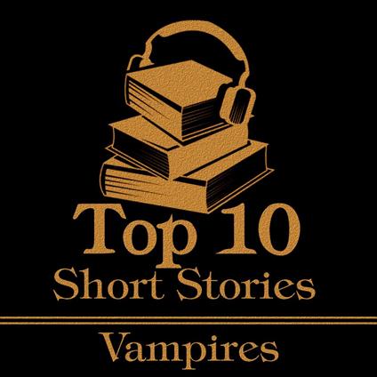 Top 10 Short Stories, The - Vampires