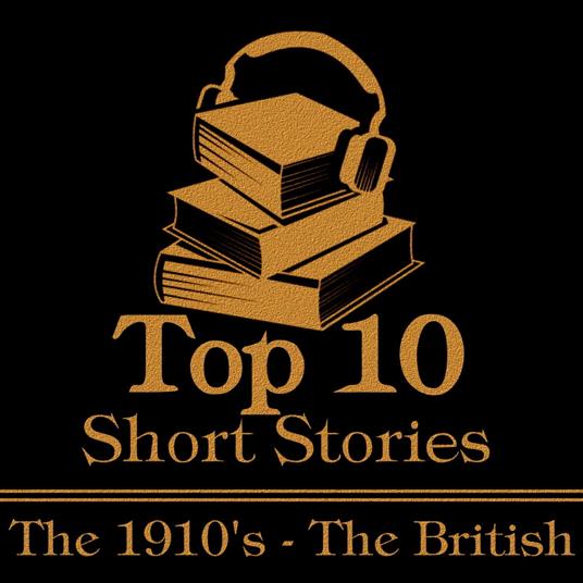 Top 10 Short Stories, The - The 1910's - The British
