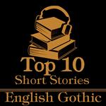 Top 10 Short Stories, The - English Gothic