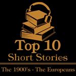 Top 10 Short Stories, The - The 1900's - The Europeans