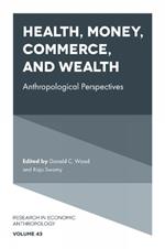 Health, Money, Commerce, and Wealth: Anthropological Perspectives