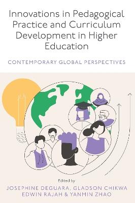Innovations in Pedagogical Practice and Curriculum Development in Higher Education: Contemporary Global Perspectives - cover