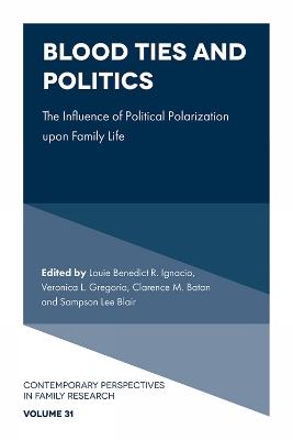 Blood Ties and Politics: The Influence of Political Polarization upon Family Life - cover