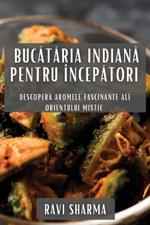 Bucătăria Indiană pentru Începători: Descoperă Aromele Fascinante ale Orientului Mistic