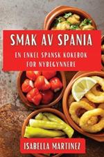 Smak av Spania: En Enkel Spansk Kokebok for Nybegynnere