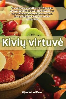 Kivi&#371; virtuve - Elijus Narkeli&#363,nas - cover