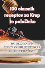 100 okusnih receptov za Krep in palačinke
