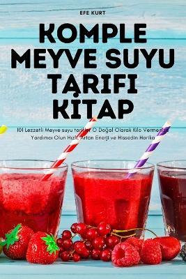 KOMPLE Meyve Suyu Tarifi K&#304;TAP - Efe Kurt - cover