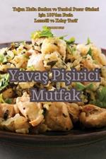 Yavaş Pişirici Mutfak