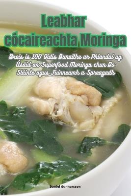 Leabhar cócaireachta Moringa - Daníel Gunnarsson - cover