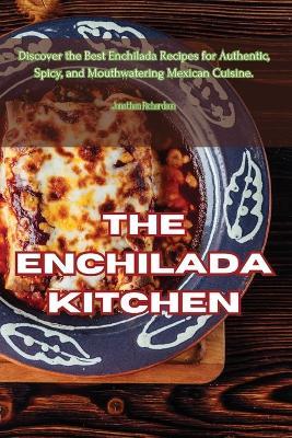 The Enchilada Kitchen - Jonathan Richardson - cover