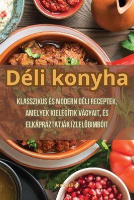 Déli konyha - Jenő Szőke - cover