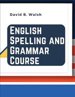 English Spelling and Grammar Course