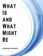 What Is and What Might Be: A Study of Education in General and Elementary Education in Particular
