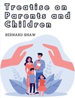 Treatise on Parents and Children: Healthy Child Development