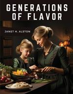 Generations of Flavor: A Family Cookbook