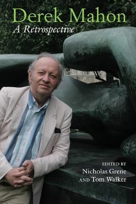 Derek Mahon: A Retrospective - cover