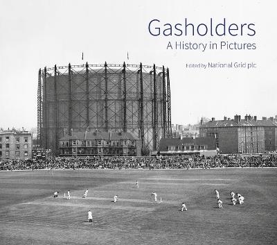 Gasholders: A History in Pictures - cover