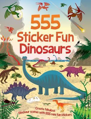555 Sticker Fun - Dinosaurs - Oakley Graham - cover