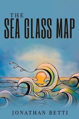 The Sea Glass Map - Jonathan Betti - cover