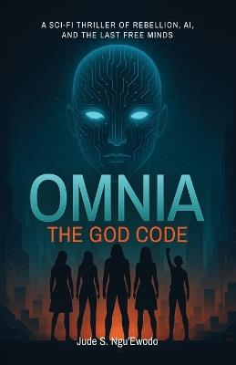 Omnia: The GOD Code - Jude S Ngu'ewodo - cover