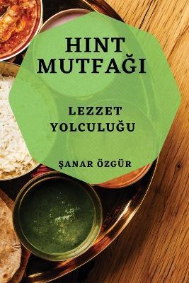 Hint Mutfa&#287;&#305;: Lezzet Yolculu&#287;u - &#350,anar Özgür - cover