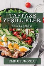 Taptaze Yeşillikler: Salata Şöleni