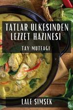 Tatlar Ülkesinden Lezzet Hazinesi: Tay Mutfağı